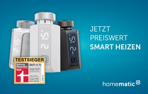 eQ-3 AG: Homematic IP Heizkörperthermostat – Evo: Der Testsieger der Stiftung Warentest ist jetzt besonders günstig erhältlich