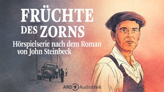 NDR Norddeutscher Rundfunk: "Früchte des Zorns"- John Steinbecks Epos als Hörspielserie in der ARD Audiothek