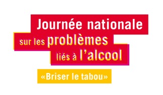 Sucht Schweiz / Addiction Suisse / Dipendenze Svizzera: Journée nationale sur les problèmes liés à l'alcool : briser le tabou