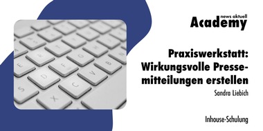 dpa-Akademie: Praxiswerkstatt: Wirkungsvolle Pressemitteilungen erstellen / Eine Inhouse-Schulung der news aktuell Academy