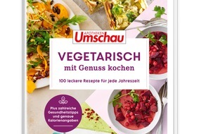 Wort & Bild Verlagsgruppe - Unternehmensmeldungen: Neues Apotheken Umschau-Kochbuch: Vegetarisch mit Genuss kochen