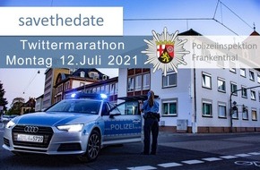 Polizeidirektion Ludwigshafen: POL-PDLU: Frankenthal - Twittermarathon der Polizeiinspektion Frankenthal und Polizeiwache Maxdorf