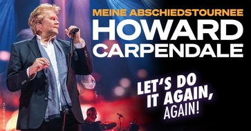 act entertainment ag: Howard Carpendale - Meine Abschiedstournee - "Let's Do It Again, Again!" | 01.04.2026, Hallenstadion, Zürich