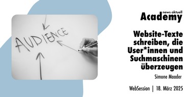 dpa-Akademie: Website-Texte schreiben, die User und Suchmaschinen &uuml;berzeugen / Ein Webinar der news aktuell Academy