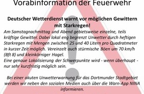 Feuerwehr Dortmund: FW-DO: Vorabinformation der Feuerwehr Dortmund Deutscher Wetterdienst warnt vor möglichem Gewitter und Starkregen