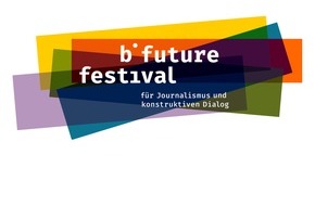 Bonn Institute gGmbH: b° future: Bonn Institute organisiert erstes Festival für konstruktiven Journalismus in Europa