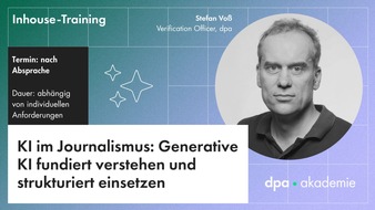 dpa-Akademie: KI im Journalismus - Grundlagen der Generativen KI f&uuml;r Redaktionen