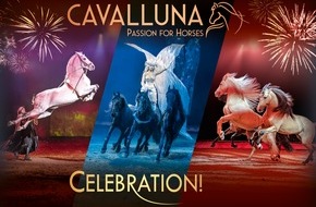 CAVALLUNA: CAVALLUNA - "CELEBRATION!": Europas beliebteste Pferdeshow feiert Rückkehr