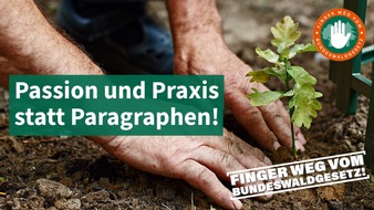 Unser Green Deal: "Praxisfern, bürokratisch, verfassungswidrig": Neues Waldgesetz gefährdet Klimaziele und Erhalt nachhaltiger Bewirtschaftung / Waldverbände starten gemeinsame Kampagne gegen Entwurf der Bundesregierung