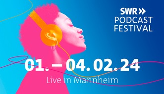 SWR - Südwestrundfunk: SWR Podcastfestival 2024 in Mannheim