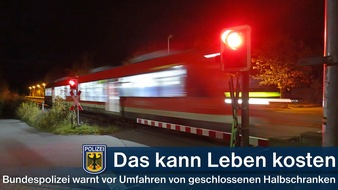 Bundespolizeidirektion München: Bundespolizeidirektion München: Das kann Leben kosten / Bundespolizei warnt vor Umfahren von geschlossenen Halbschranken