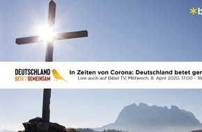 Bibel TV: "Deutschland betet gemeinsam": Bibel TV überträgt die konfessionsübergreifende Gebetsaktion live im TV / Am 8.4. vereint die einzigartige kirchliche Initiative Menschen im Gebet gegen die Coronakrise
