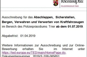 Polizeipräsidium Trier: POL-PPTR: Polizeipräsidium Trier vergibt neue Abschleppverträge - Interessierte Abschleppunternehmen sind eingeladen, sich zu bewerben