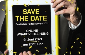 Deutscher Podcast Preis: Deutscher Podcast Preis: Und die Gewinner*innen sind ... - Virtuelle Award-Verleihung am 9. Juni 2021