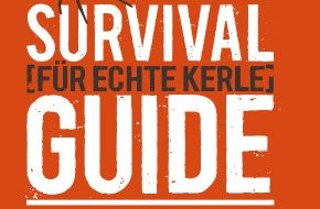 DMAX: Ein Buch für alle Fälle: "Der DMAX Survival Guide für echte Kerle" - jetzt neu im Handel