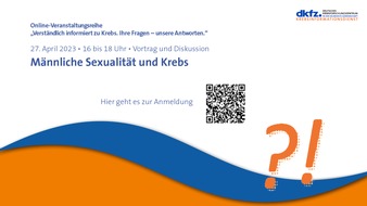 DKFZ Deutsches Krebsforschungszentrum in der Helmholtz-Gemeinschaft: „Männliche Sexualität und Krebs“ – eine Online-Veranstaltung des Krebsinformationsdienstes