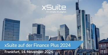 xSuite Group: xSuite Group als Kompetenzpartner auf der Finance Plus 2024