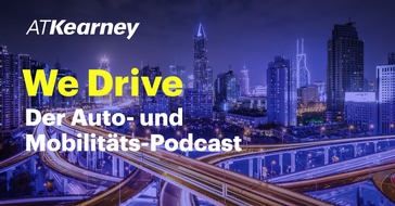 Kearney: Experten-Podcast "We Drive" zu Auto- und Mobilitätsthemen