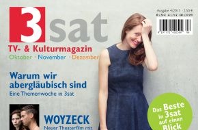 3sat: Starke Themen, starke Filme 
Die Ausgabe des "3sat TV- & Kulturmagazins" für die Monate Oktober bis Dezember ist ab 20. September im Handel erhältlich (BILD)