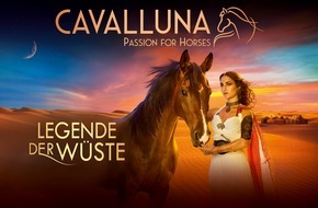 CAVALLUNA: Voller Erfolg: Sensationeller Auftakt von CAVALLUNA - "Legende der Wüste"