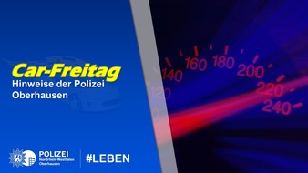 Polizeipräsidium Oberhausen: POL-OB: Hinweise der Polizei Oberhausen zum "Car-Freitag": Klare Kante gegen Raser, Poser und illegales Tuning