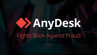 AnyDesk Software GmbH: AnyDesk Fights Back Against Fraud / AnyDesk uses external support to prevent fraud proactively
