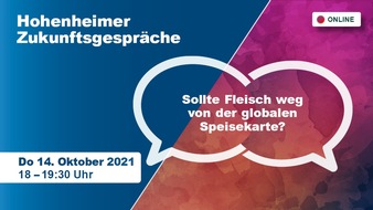 Universität Hohenheim: Hohenheimer Zukunftsgespräch: Sollte Fleisch weg von der Speisekarte?