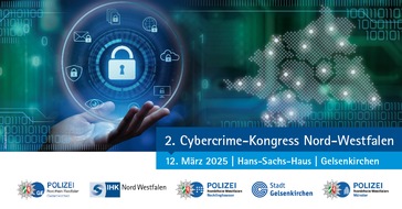 Polizei Münster: POL-MS: Recklinghausen/Bottrop/Gelsenkirchen/Münster: 2. Cybercrime-Kongress am 12. März 2025 im Gelsenkirchener Hans-Sachs-Haus