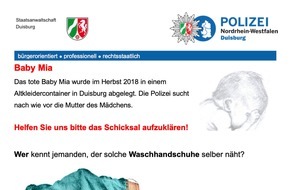 Polizei Duisburg: POL-DU: Duisburg: Baby Mia: Kriminalwissenschaftler liefert neuen Ermittlungsansatz - Waschhandschuh selbst genäht / Plakataktion