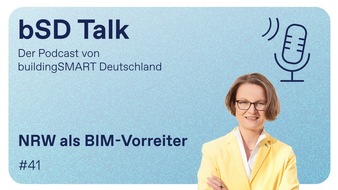 buildingSMART: Nordrhein-Westfalen als BIM-Vorreiter: Ina Scharrenbach zu Gast im bSD Talk