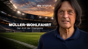 Sky Deutschland: Sky Original Doku "M&uuml;ller-Wohlfahrt - Der Arzt der Champions" ab 23. Oktober auf Sky und WOW