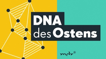 MDR Mitteldeutscher Rundfunk: MDR-initiiertes Projekt „DNA des Ostens“ für Grimm