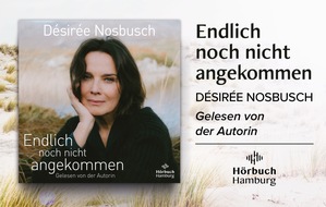 Hörbuch Hamburg: Désirée Nosbuschs erstes autobiografisches Hörbuch "Endlich noch nicht angekommen"
