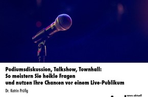 dpa-Akademie: Podiumsdiskussion, Talkshow, Townhall: So meistern Sie heikle Fragen und nutzen Ihre Chancen vor einem Live-Publikum / Eine Inhouse-Schulung der news aktuell Academy