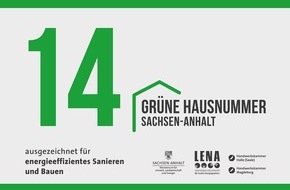 Landesenergieagentur Sachsen-Anhalt GmbH (LENA): "Grüne Hausnummer Sachsen-Anhalt" - Der Auszeichnungswettbewerb für energieeffizientes Bauen und Sanieren