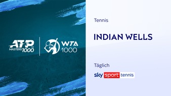 Sky Deutschland: Das "fünfte Grand-Slam-Turnier" des Jahres: Weltklasse-Tennis aus Indian Wells ab Mittwoch live und exklusiv bei Sky Sport