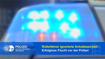 Polizeipräsidium Oberhausen: POL-OB: Rollerfahrer ignorierte Anhaltezeichen / Erfolglose Flucht vor der Polizei
