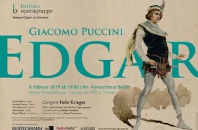 Bertelsmann SE & Co. KGaA: Berliner Operngruppe und Bertelsmann präsentieren Puccinis "Edgar" in Berliner Erstaufführung