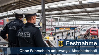 Bundespolizeidirektion München: Bundespolizeidirektion München: Ohne Fahrschein unterwegs - jetzt in Abschiebehaft