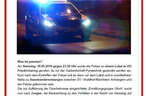 Polizeipräsidium Mannheim: POL-MA: Mannheim-Innenstadt: Auseinandersetzung mit der Polizei, "Ermittlungsgruppe Ulrich" sucht nach weiteren Zeugen  

(Pressemeldung 3, vgl. PM vom 20.05.2019, 10.56 Uhr, 21.05.2019, 16.22 Uhr)