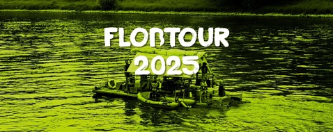 Robin Wood e.V.: ROBIN WOOD-Floßtour 2025: „Like the sea we rise! Volle Fahrt voraus für Klimagerechtigkeit!“