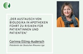Deutsche Rheuma-Liga Bundesverband e.V.: Deutsche Rheuma-Liga: „Austausch von Biologika in Apotheken führt zu Risiken für Patienten“â¯