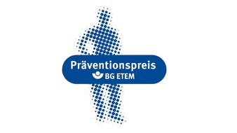 BG ETEM - Berufsgenossenschaft Energie Textil Elektro Medienerzeugnisse: Präventionspreis: Die ersten Nominierten stehen fest
