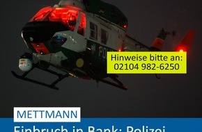 Polizei Mettmann: POL-ME: Einbruch in Bank: Polizei fahndete per Hubschrauber nach den Tätern - Mettmann - 2501093