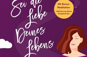 Presse für Bücher und Autoren - Hauke Wagner: Sei die Liebe deines Lebens - Schritt für Schritt zu dir