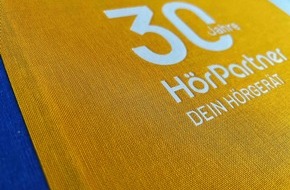 HörPartner GmbH: HörPartner schreiben Geschichte: Chronik bietet Rückblick auf 30 Jahre erfolgreichen Hörservice und optimistische Ausblicke