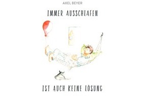 Alexander von Spreti - public relations: "Immer ausschlafen ist auch keine Lösung" - Aufheiterung für die dritte Lebenshälfte von A bis Z