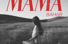 Bahar Kizil: Zum Muttertag veröffentlicht Bahar Kizil ihre emotionalste Single – „MAMA“ ist eine bewegende Hommage an alle Gastarbeiter-Mütter