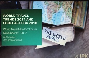 Messe Berlin GmbH: ITB Berlin / 7. bis 11. März 2018 / 25. World Travel Monitor® Forum in Pisa: Positive Wachstumstrends im bisherigen Jahresverlauf 2017