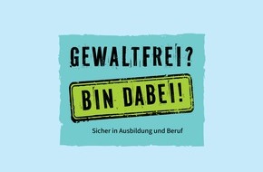 Deutsche Gesetzliche Unfallversicherung (DGUV): "Gewaltfrei? Bin dabei! Sicher in Ausbildung und Beruf" / Jugend will sich-er-leben (JWSL) startet mit dem Thema Gewaltprävention ins Berufsschuljahr 2025/2026